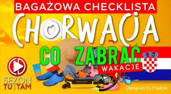 Chorwacja: Co spakować? Praktyczna checklista na udany urlop!