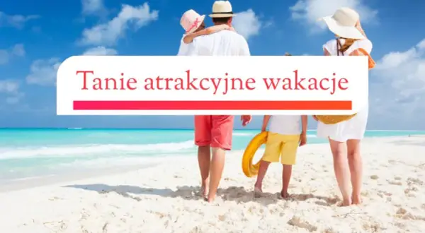Tanie wakacje z Polski: Odkryj sprawdzone kierunki i triki!
